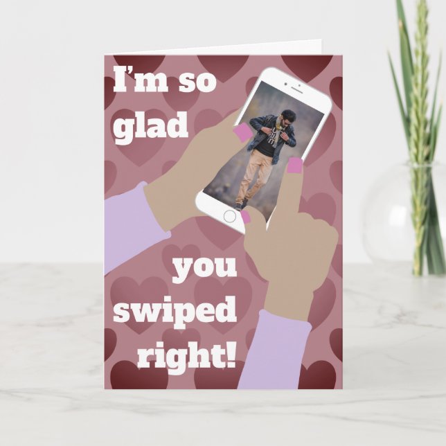 I'm so glad you swiped right! holiday card (Front)