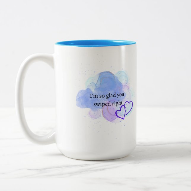 I'm so glad you swiped right mug (Left)