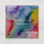 I'm so glad you were born  enclosure card<br><div class="desc">I'm so glad you were born</div>