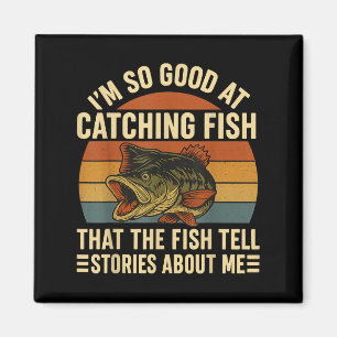 I'm So Good At Catching Fihat The Fiell Stories Magnet