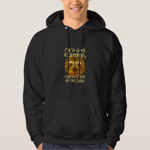 Im So Good At Sleeping Sloth Joke Sloth Pun Lazy 7 Hoodie