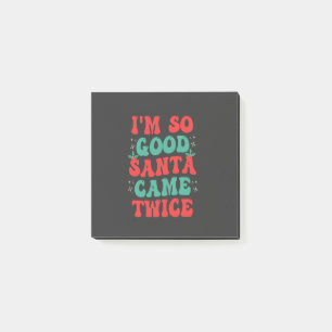 I'm So Good Santa Came Twice Christmas Funny Post-it Notes