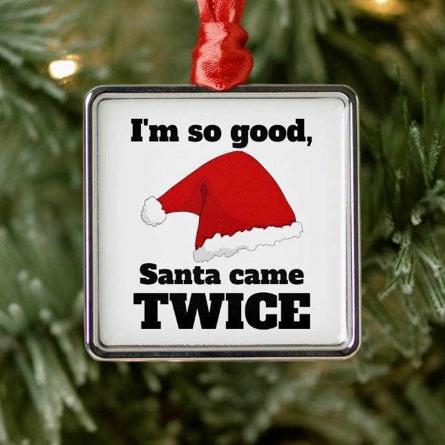 I'm so good, Santa came twice Metal Tree Decoration (Tree)