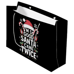 I'm So Good Santa Came Twice Santa Christmas Large Gift Bag