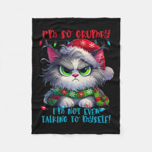 I'm So Grumpy I'm Not Even Talking To Myself Cat C Fleece Blanket