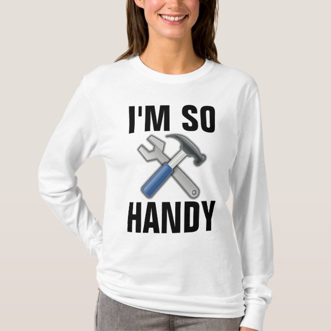 I'M SO HANDY HANDYMAN T-Shirts Tees (Front)