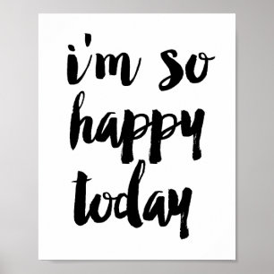 I'm so happy today poster