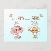 I'm So Happy We Are Friends Serotonin