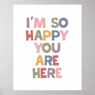 I'm So Happy You Are Here Poster