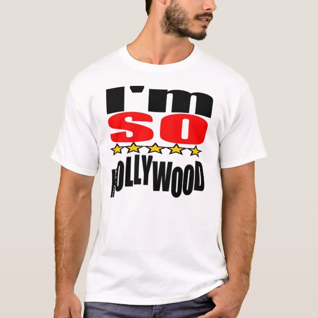 IM SO HOLLYWOOD (MyPrymate) T-Shirt (Front)