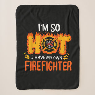 I'm So Hot I Have My Own Firefighter Sherpa Blanket