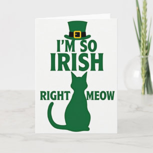 Im So Irish Right Meow Card