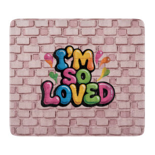 I'm So Loved Graffiti Tag in Light Pink Brick Cutting Board