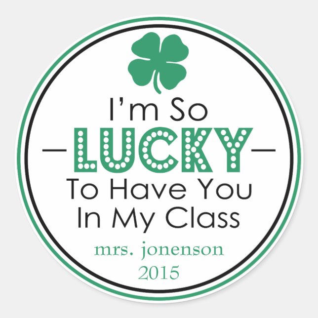I'm So Lucky To Have You In My Class Sticker (Front)