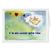 I'm so lucky with you