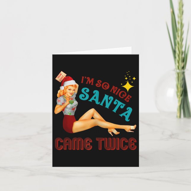 I'm-so-nice-santa-came-twice Naughty Dirty Joke Me Card (Front)