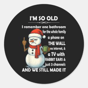 I'm So Old I Remember One Bathroom For The Whole F Classic Round Sticker