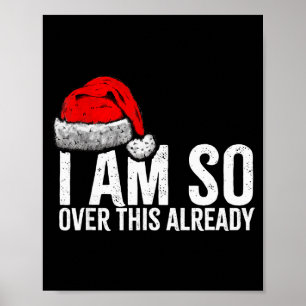 I'm So Over This Already, Funny Inappropriate Chri Poster