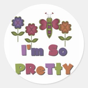 I'm So Pretty Classic Round Sticker