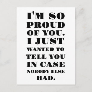 I'm So Proud of You Postcard
