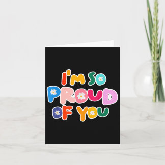 Im So Proud Of You - School Motivation And Graduat Card