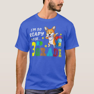 Im So Ready For Third Grade Dabbing Corgi Back To  T-Shirt
