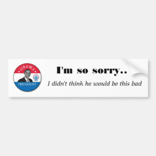I'm so sorry.. , I didn't think ... Bumper Sticker