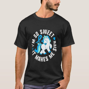 I'm So Sweet It Makes Me Sick Diabetes T1 Awarenes T-Shirt
