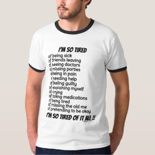 I'M SO TIRED T-Shirt