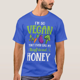 I'm So Vegan Boyfriend Protein Vegetarian Vegan Ac T-Shirt