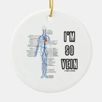 I'm So Vein (Circulatory System Anatomy Veins)