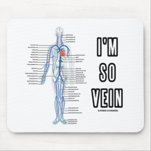 I'm So Vein (Vain / Vein Circulatory System Mouse Mat