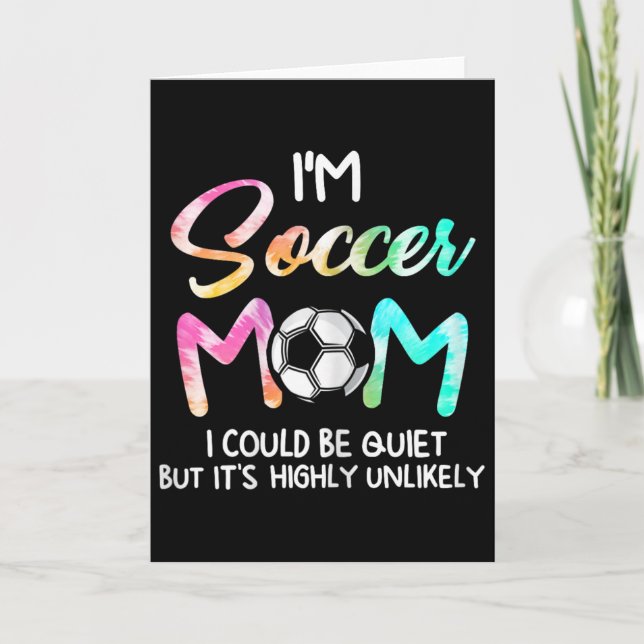 I'm Soccer Mom I Could Be Quiet Soccerbyll Soccer  Card (Front)