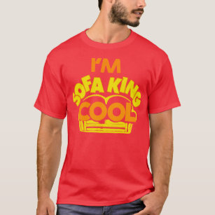 sofa king cool shirt