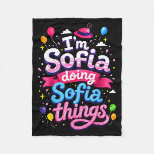 Im Sofia Doing Sofia Things Cute Girls Fleece Blanket