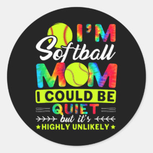 I'm Softll Mom I Could Be Quiet Classic Round Sticker