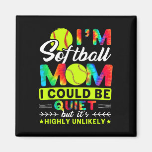 I'm Softll Mom I Could Be Quiet Magnet