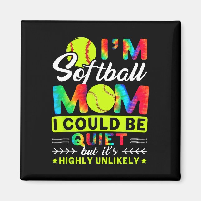 I'm Softll Mom I Could Be Quiet  Magnet (Front)