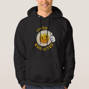 I'm Soo Egg-Cited! Funny Cute Egg Pun Hoodie
