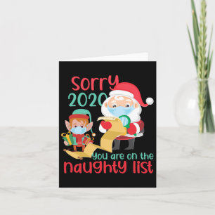 I'm Sorry 2020 You Are On Naughty List. Christmas Card