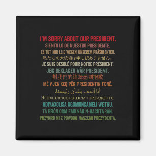 I'm Sorry About Our President Shirt Donald Trump F Magnet