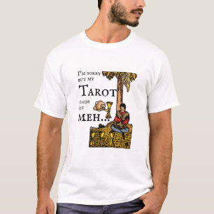 I'm sorry but my Tarot cards say meh...: 4 of Cups T-Shirt