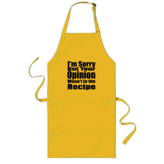 I'm sorry but your opinion wasn't in the recipe long apron