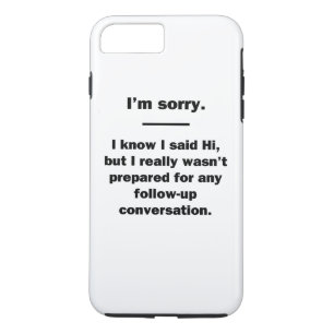 I'm Sorry. iPhone 8 Plus/7 Plus Case
