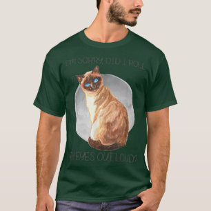 I'm Sorry Did I Roll My Eyes Out Loud T-Shirt