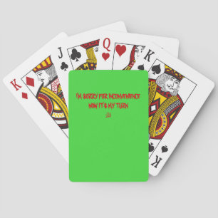 I'm Sorry for Inconvenience  Poker Playing Cards