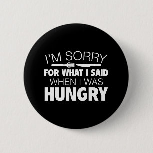 I'm Sorry For What I Said 6 Cm Round Badge