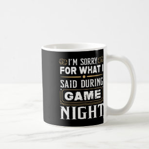 I'm Sorry For What I Said During Game Night - Boar Coffee Mug
