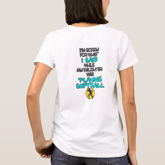 I'm Sorry for What I Said T-Shirt (Back)