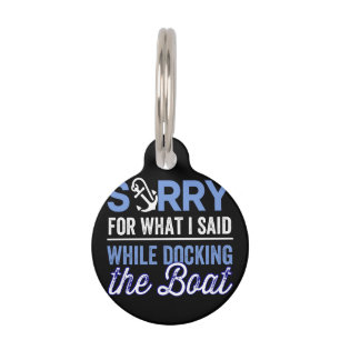 im sorry for what i said while i was docking pet tag